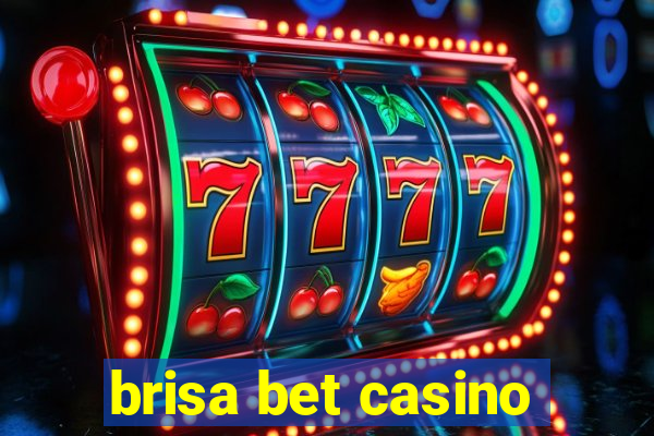 brisa bet casino